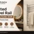 Heated Towel Rail Buying Guide 2026 for Warm Towels Daily
