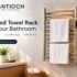 How to Choose the Right Heated Towel Rack for Your Bathroom