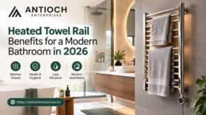 Heated Towel Rail Benefits