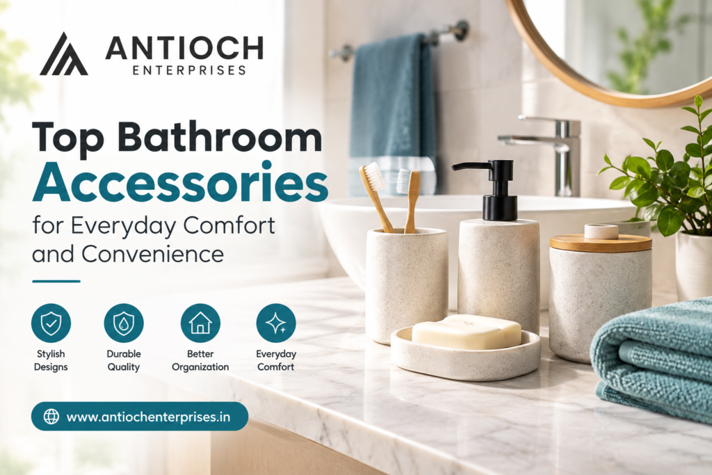 Top Bathroom Accessories for Everyday Comfort and Convenience